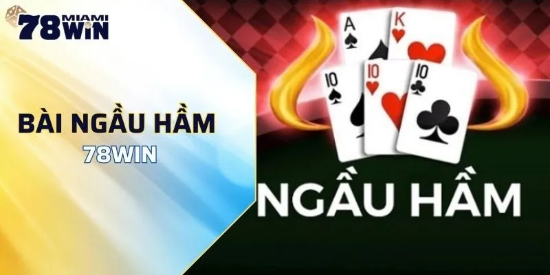 bài ngầu hầm 78WIN