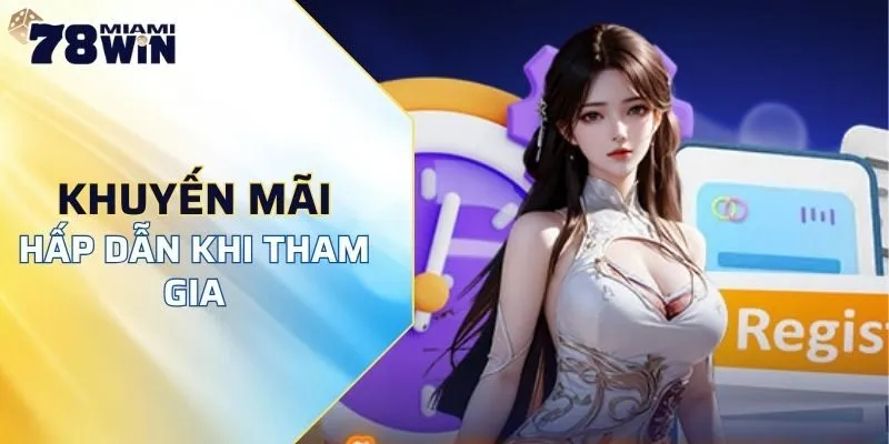 Khuyến mãi hấp dẫn khi tham gia